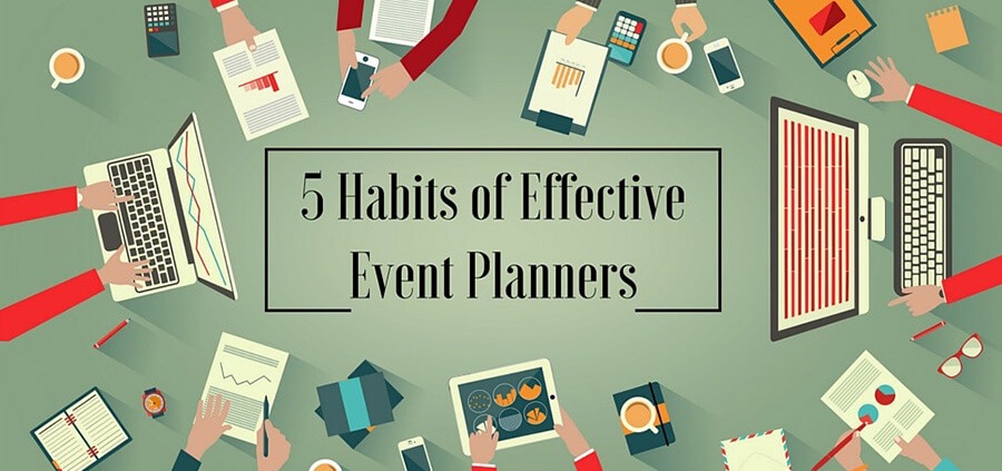 5 Habits of Effective Event Planners